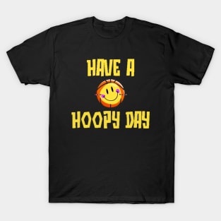 Have A Hoopy Day T-Shirt